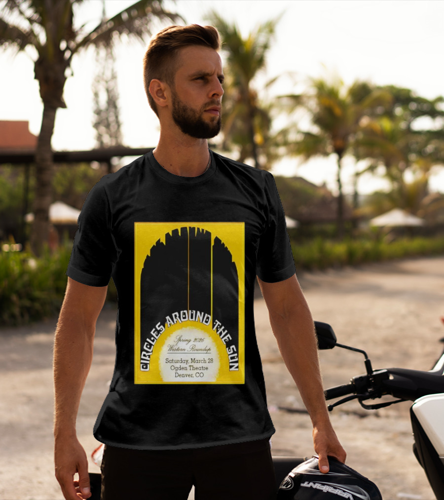 Circles Around The Sun Spring 2026 Western Roundup March 28 Ogden Theatre Denver CO T-Shirt