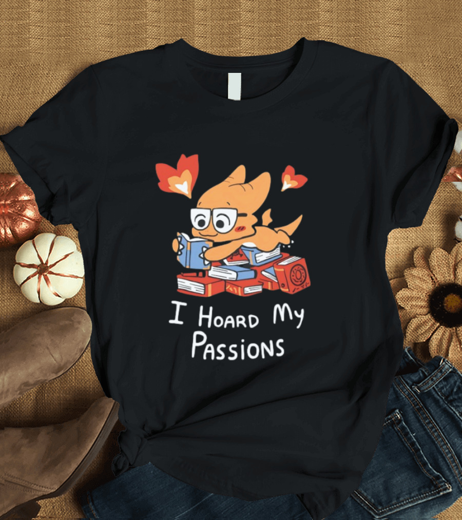 Dragon With Glasses Reading Books I Hoard My Passions Cute T-Shirt