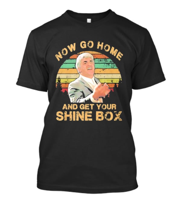 Now Go Home And Get Your Shine Box Billy Batts Goodfellas T-Shirt