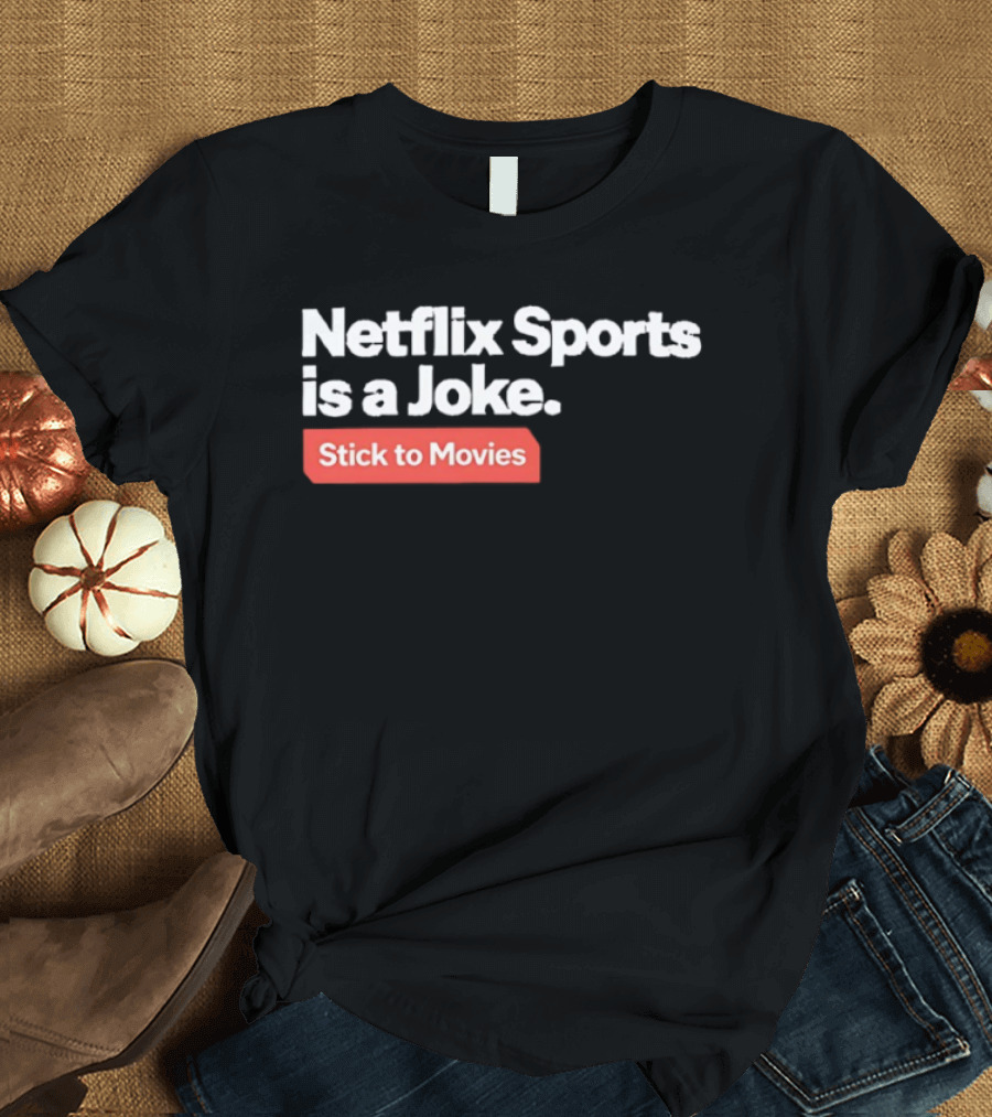 Off Duty Lifeguard Save Yourself Netflix Sports Is A Joke Stick To Movies T-Shirt