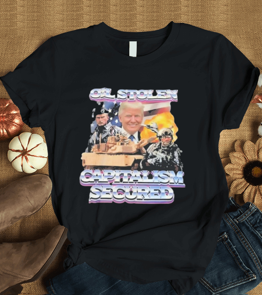 Oil Stolen Capitalism Secured Trump Tank Military Explosion US Flag T-Shirt