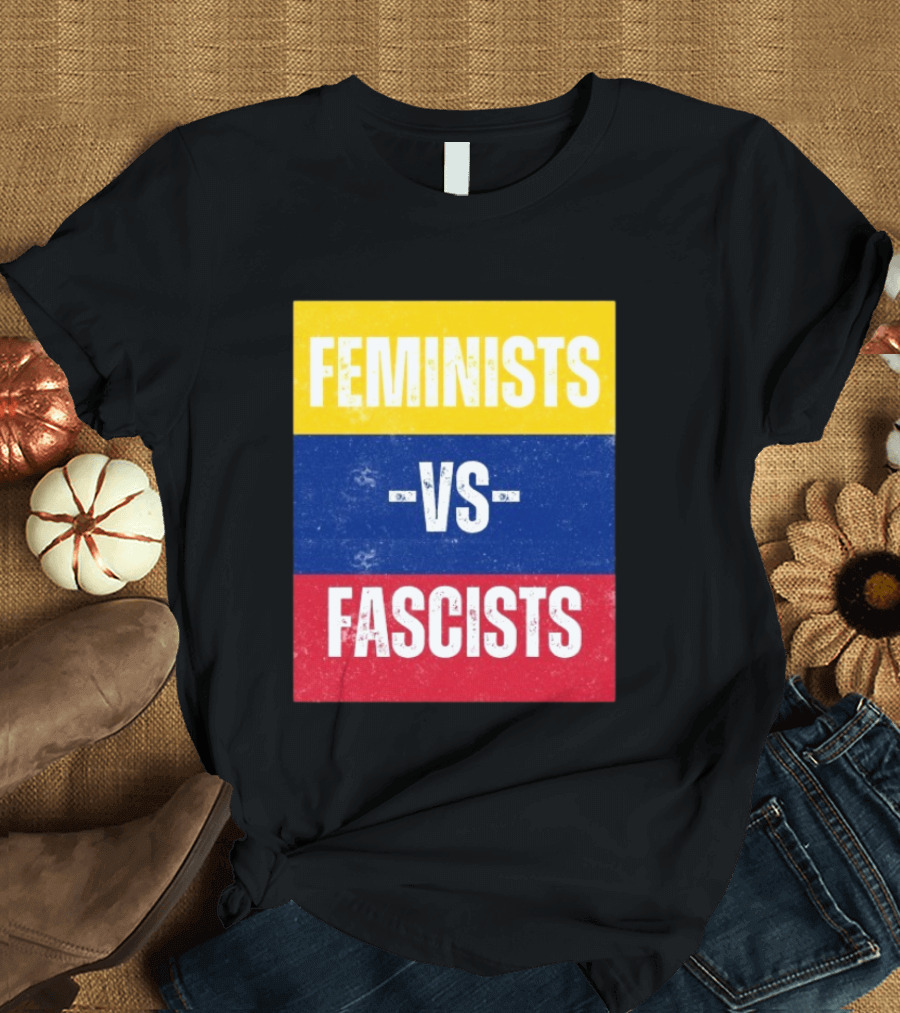Feminists Vs Fascists Bold Statement Yellow Blue Red March T-Shirt