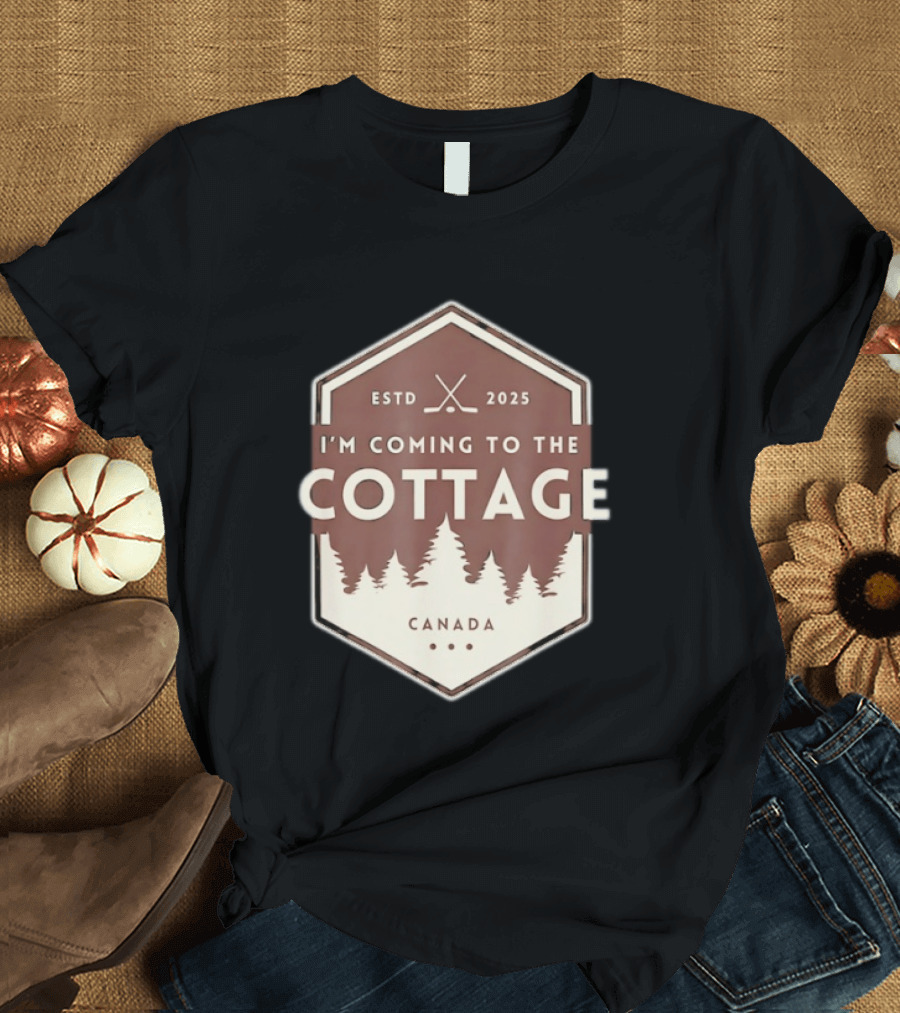 I'm Coming To The Cottage ESTD 2025 Canada T-Shirt