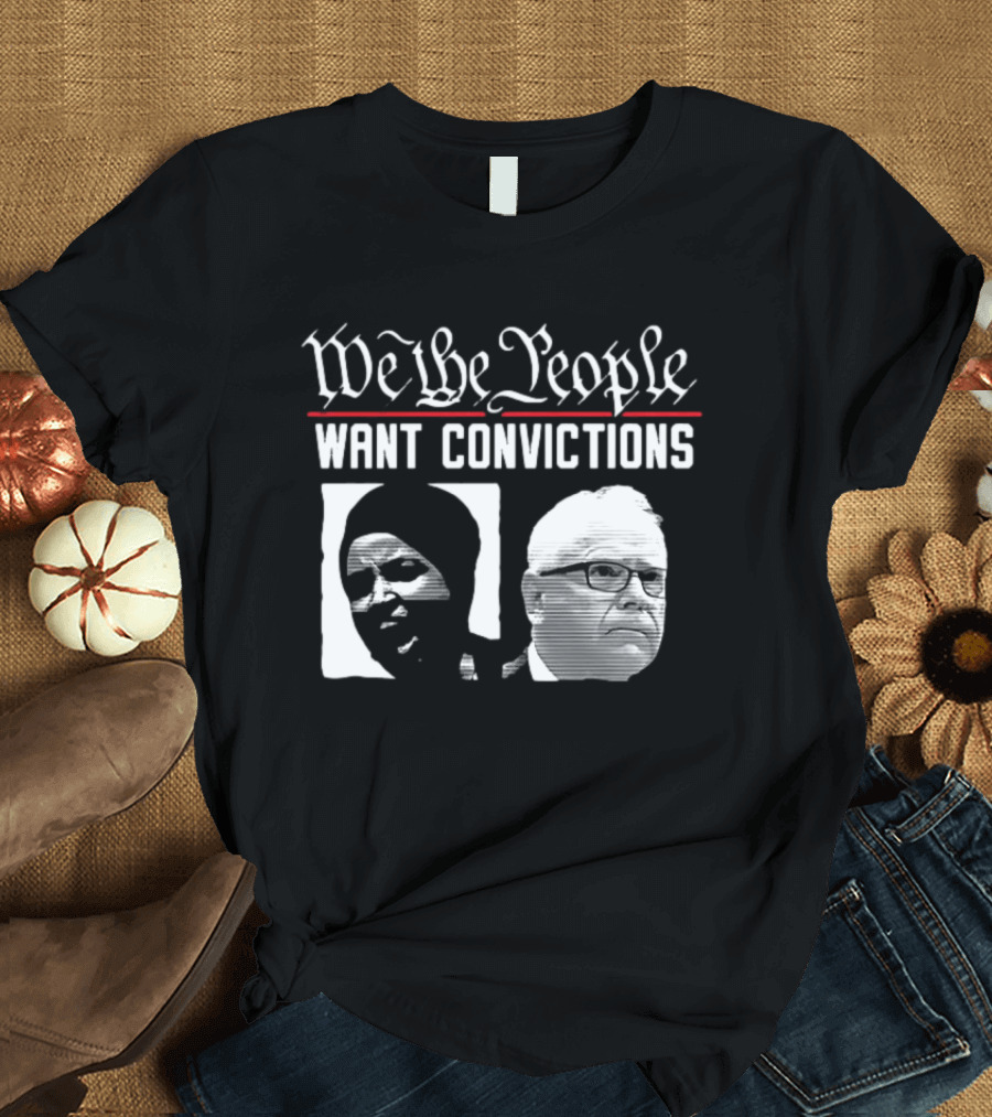 We The People Want Convictions Political Faces T-Shirt