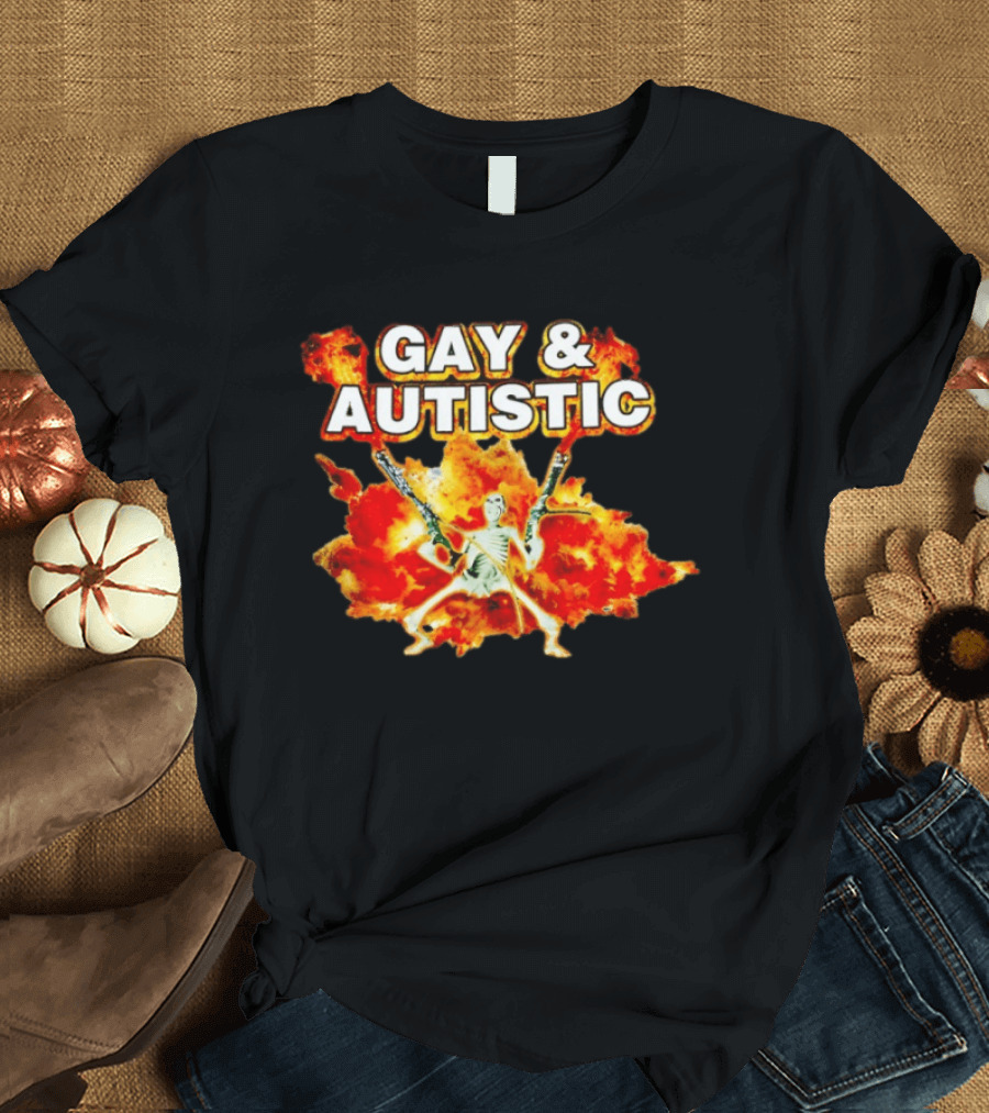 Gay & Autistic Skeleton Fire Explosions T-Shirt