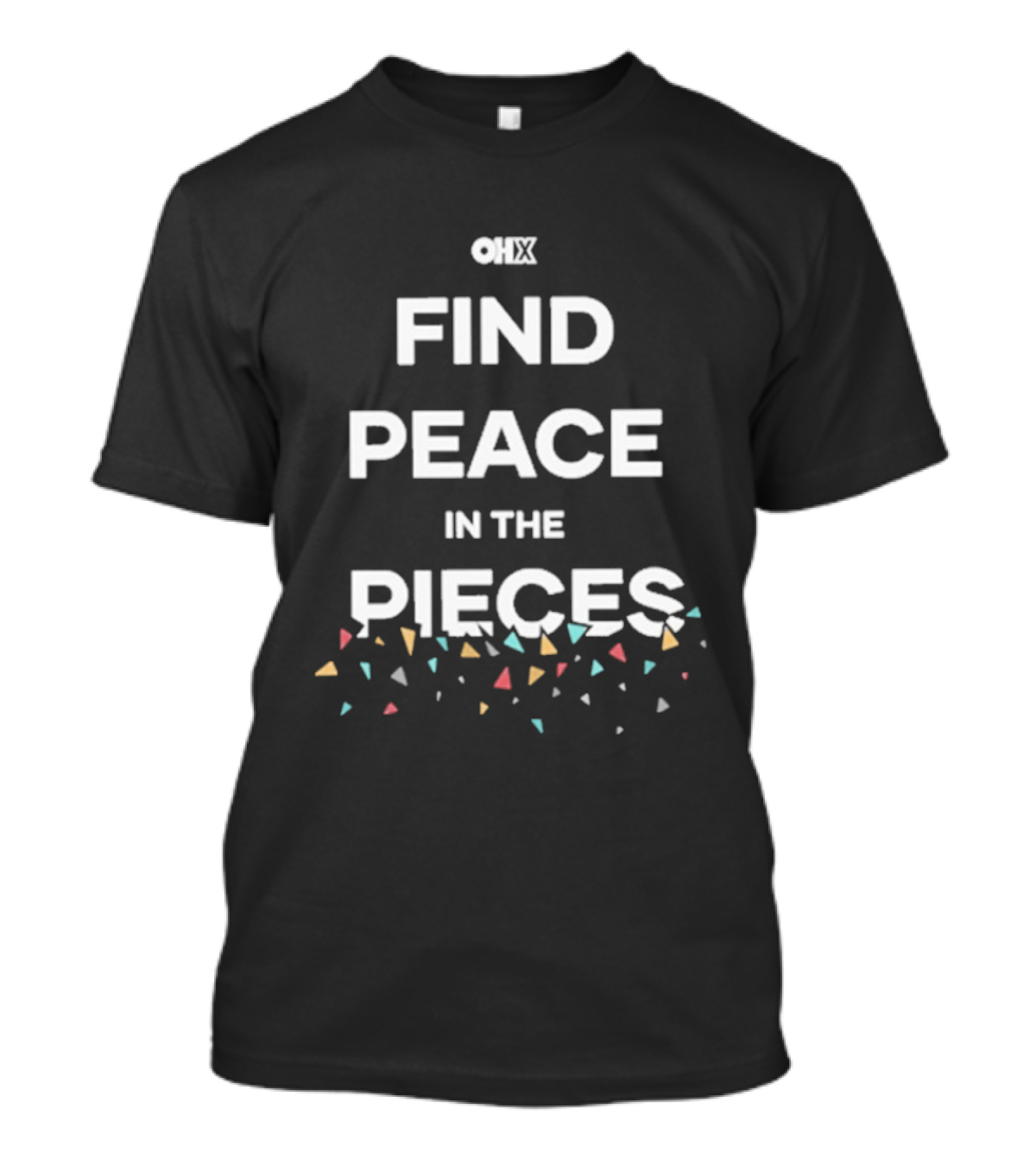 Only Humxn Find Peace In The Pieces Colorful Fragments T-Shirt