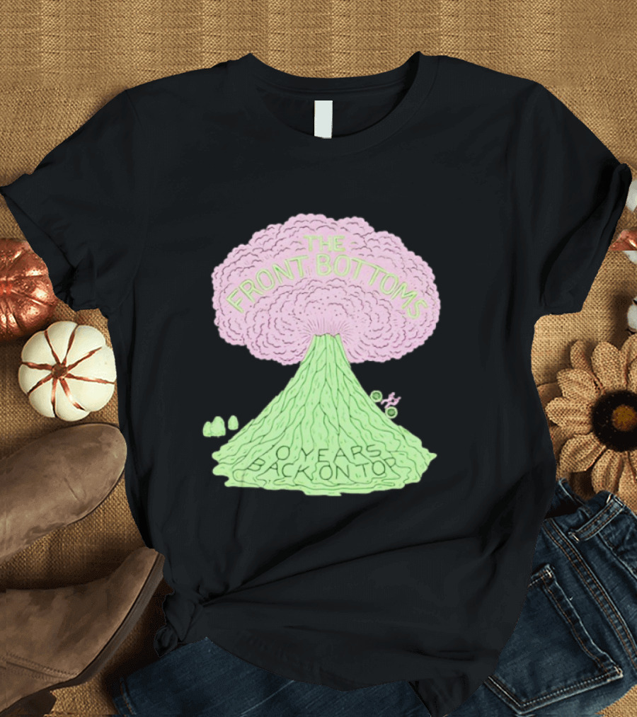 The Front Bottoms Volcano 0 Years Back On Top T-Shirt