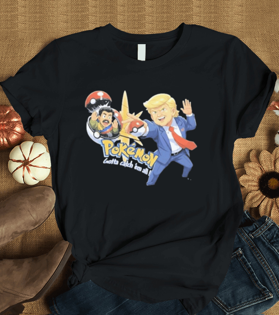 Trump Maduro Venezuela Pokemon Gotta Catch ‘Em All T-Shirt