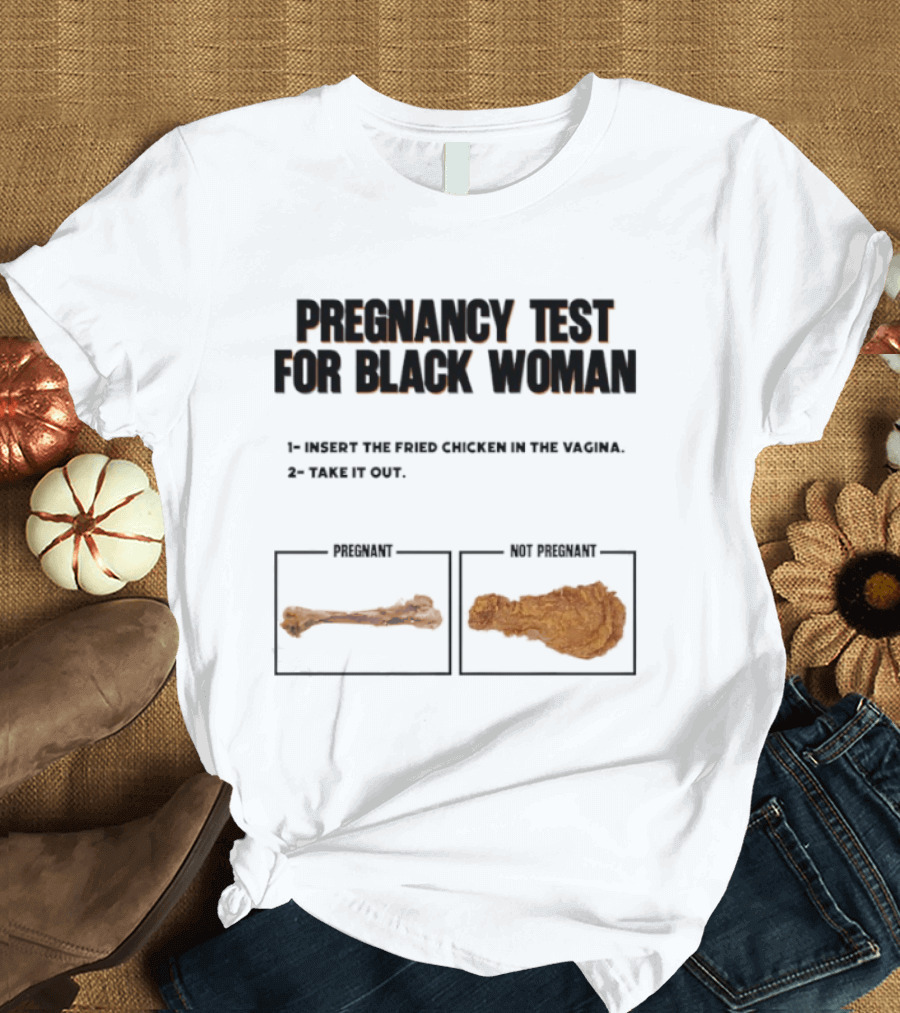 Pregnancy Test For Black Woman T-Shirt