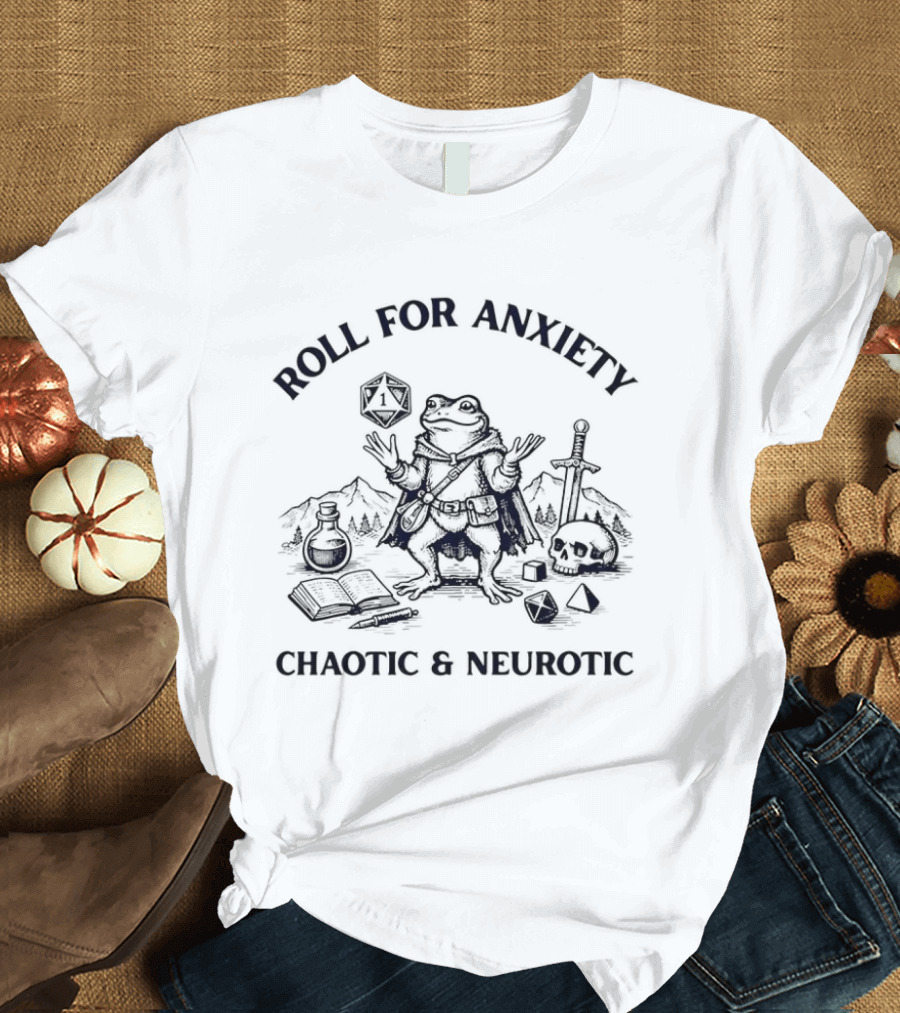 Roll For Anxiety Chaotic And Neurotic Frog Dungeons Dragons Dice Sword T-Shirt