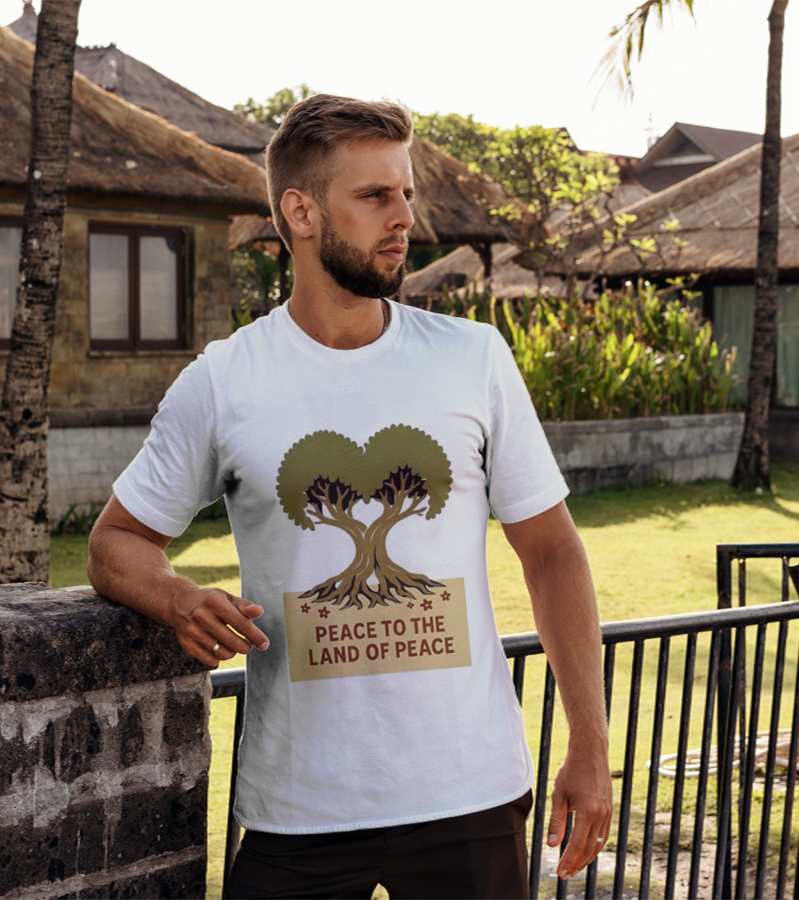Peace To The Land Of Peace Tree Symbol And Message T-Shirt