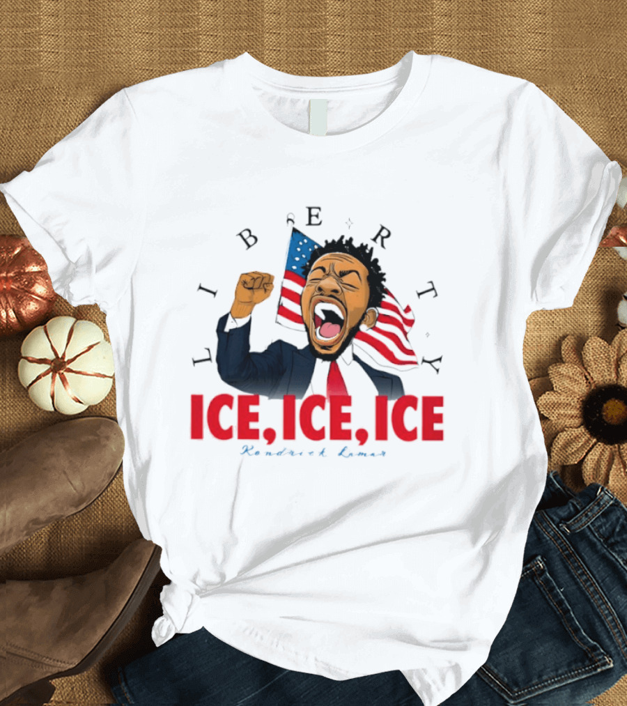 Liberty Ice Ice Ice Kendrick Lamar Flag Fist Raised T-Shirt