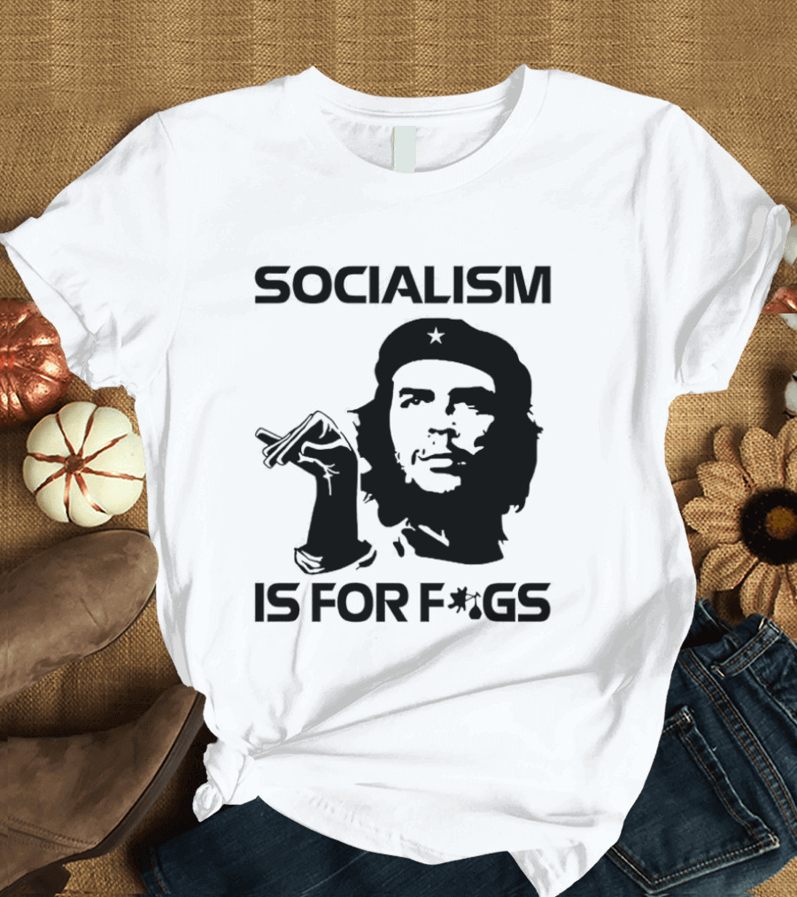 Steven Crowder Socialism Is For Figs Che Guevara T-Shirt