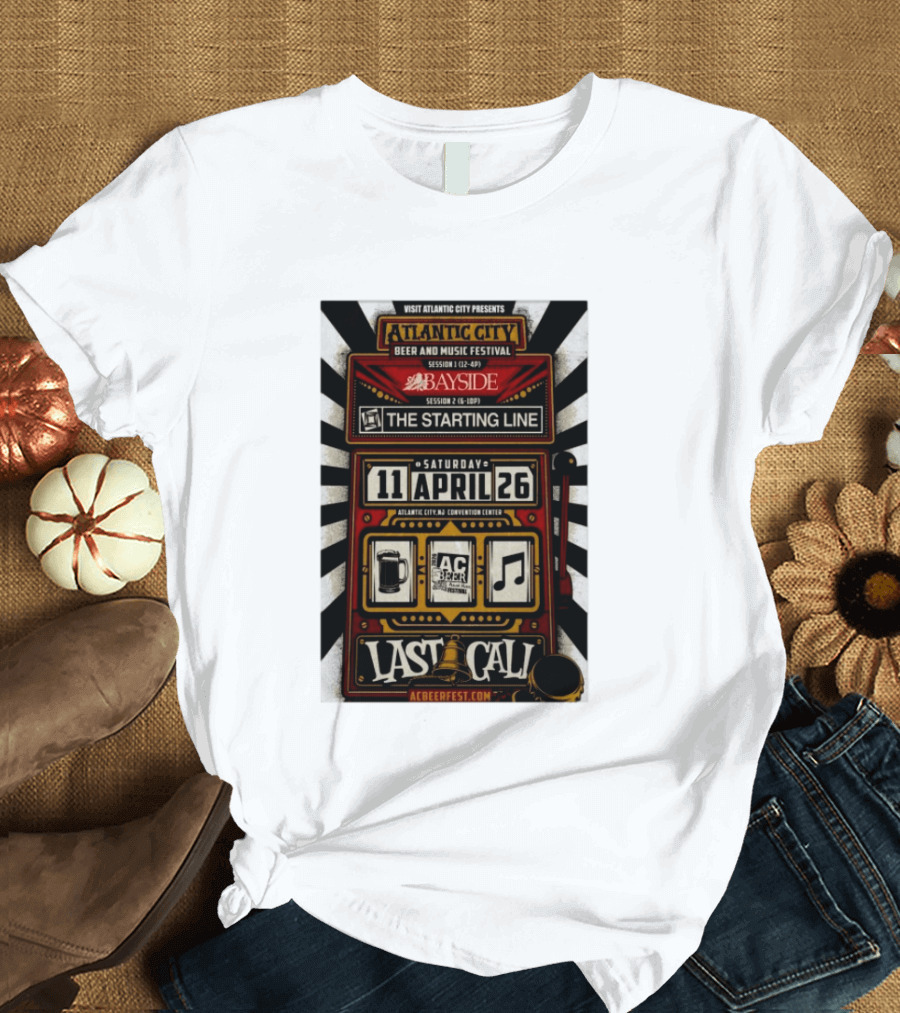 Visit Atlantic City Beer And Music Festival Bayside The Starting Line April 26 2026 Convention Center Last Call T-Shirt