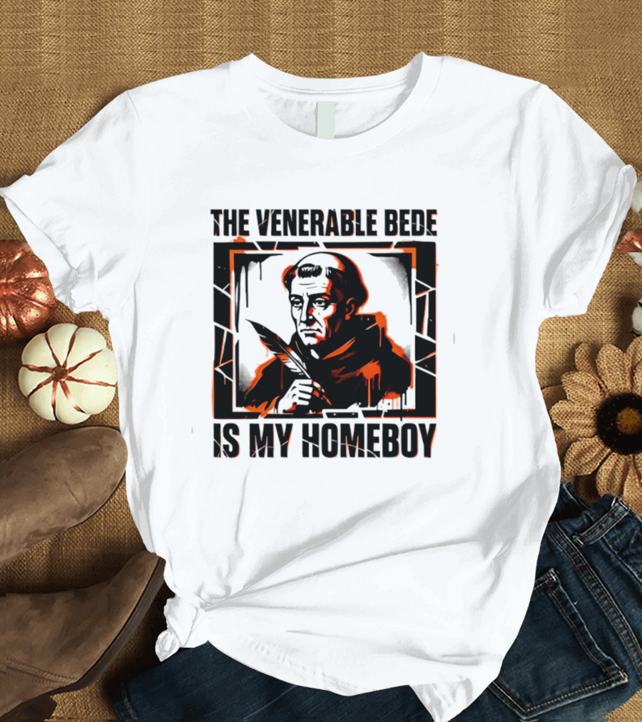 The Venerable Bede Is My Homeboy Christian Icon With Quill T-Shirt