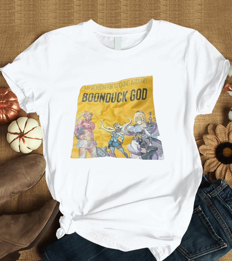 My Reason For Sticking Around Boonduck God Anime Characters T-Shirt