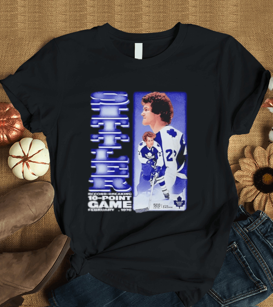 Darryl Sittler Record Breaking 10 Point Game February 7 1976 50th Anniversary 500 Level Toronto Maple Leafs T-Shirt