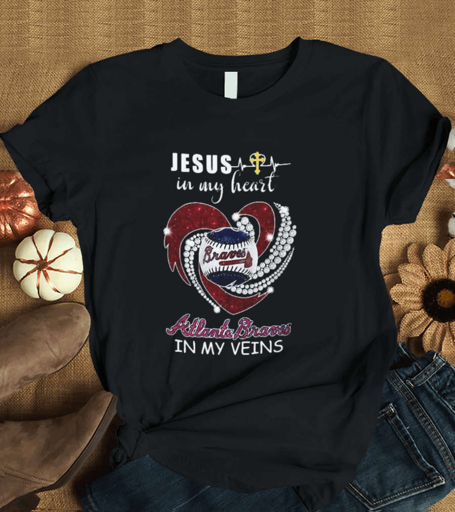 Jesus In My Heart Atlanta Braves In My Veins Baseball Diamond T-Shirt