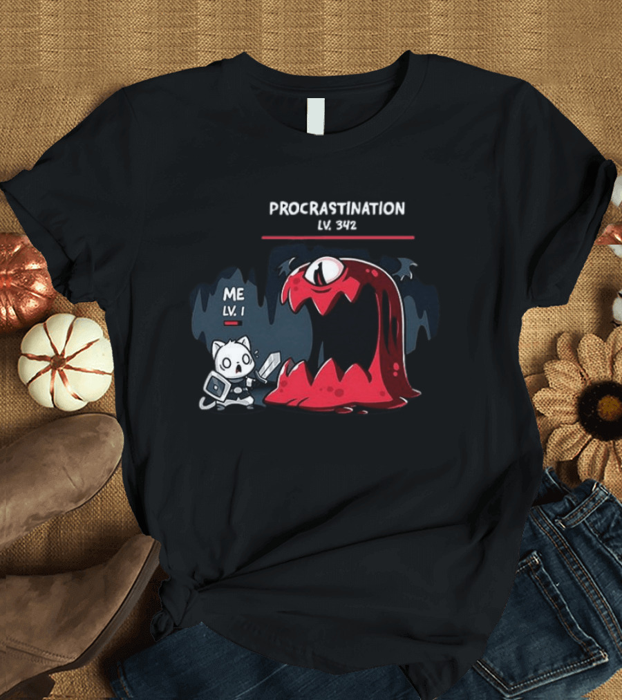 Me Lv 1 Vs Procrastination Lv 342 Battle T-Shirt