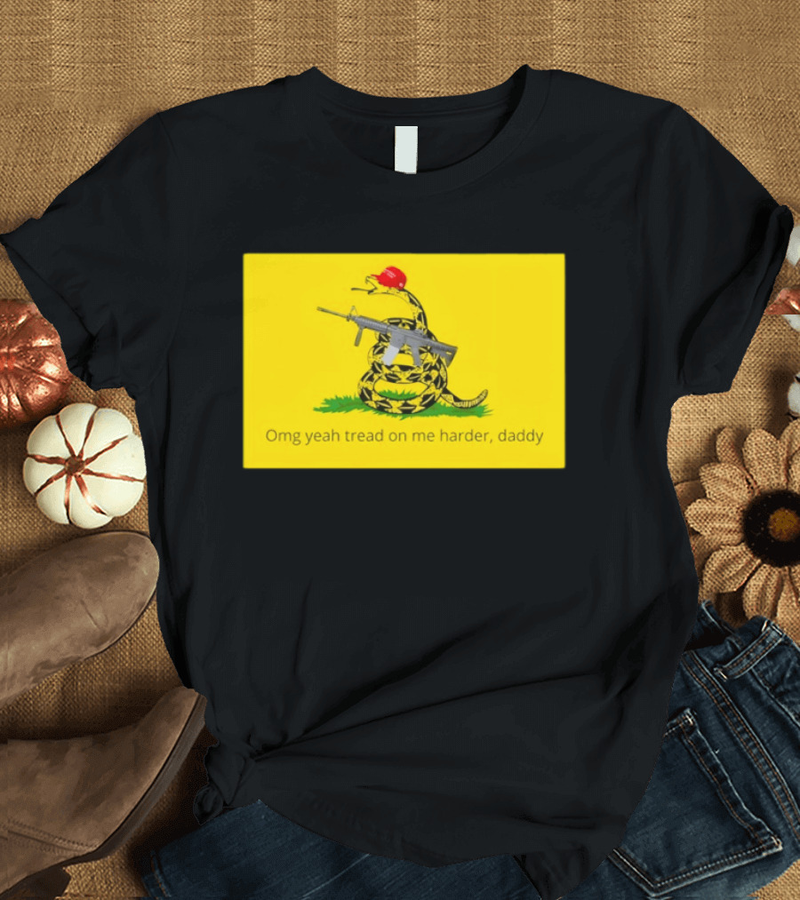 Omg Yeah Tread On Me Harder Daddy Maga 2026 Snake With Red Hat And Rifle T-Shirt