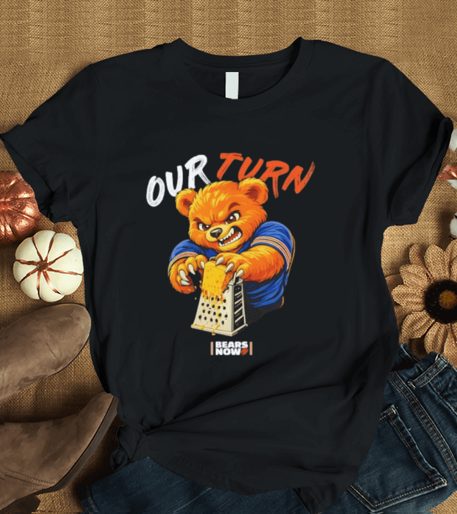 Our Turn Bears Now Cheese Grating Bear T-Shirt