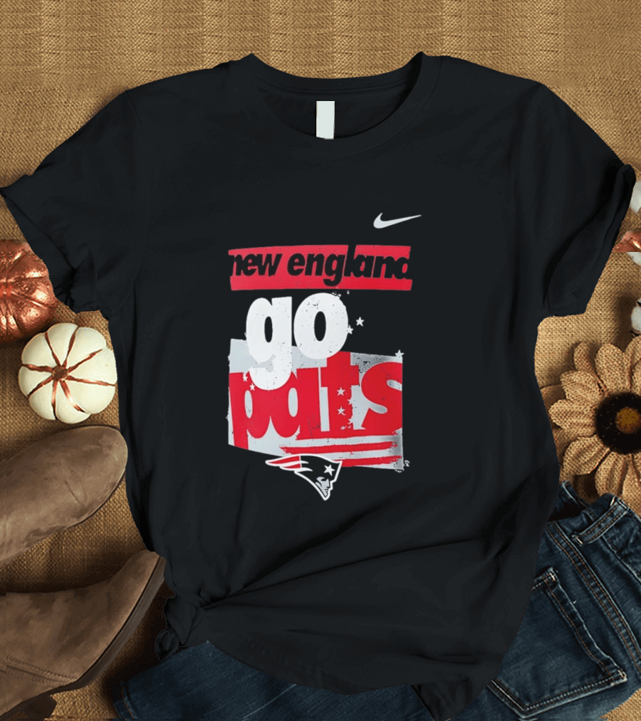 New England Go Pats Nike Patriots T-Shirt