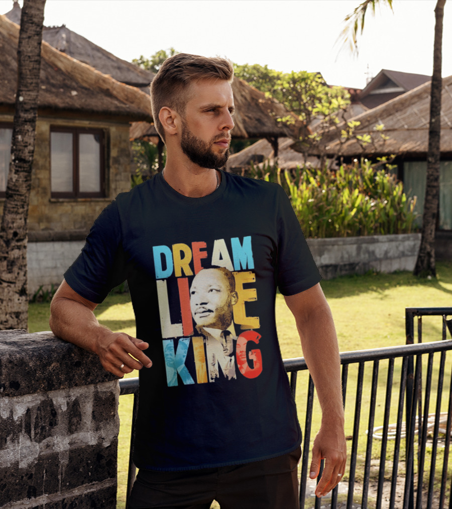 Dream Like King Black History Month Martin Luther King Day T-Shirt