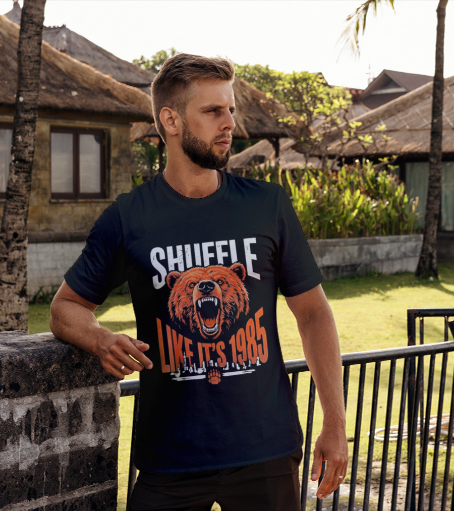 SHUFFLE LIKE IT'S 1985 Chicago Bears Roaring Bearhead T-Shirt