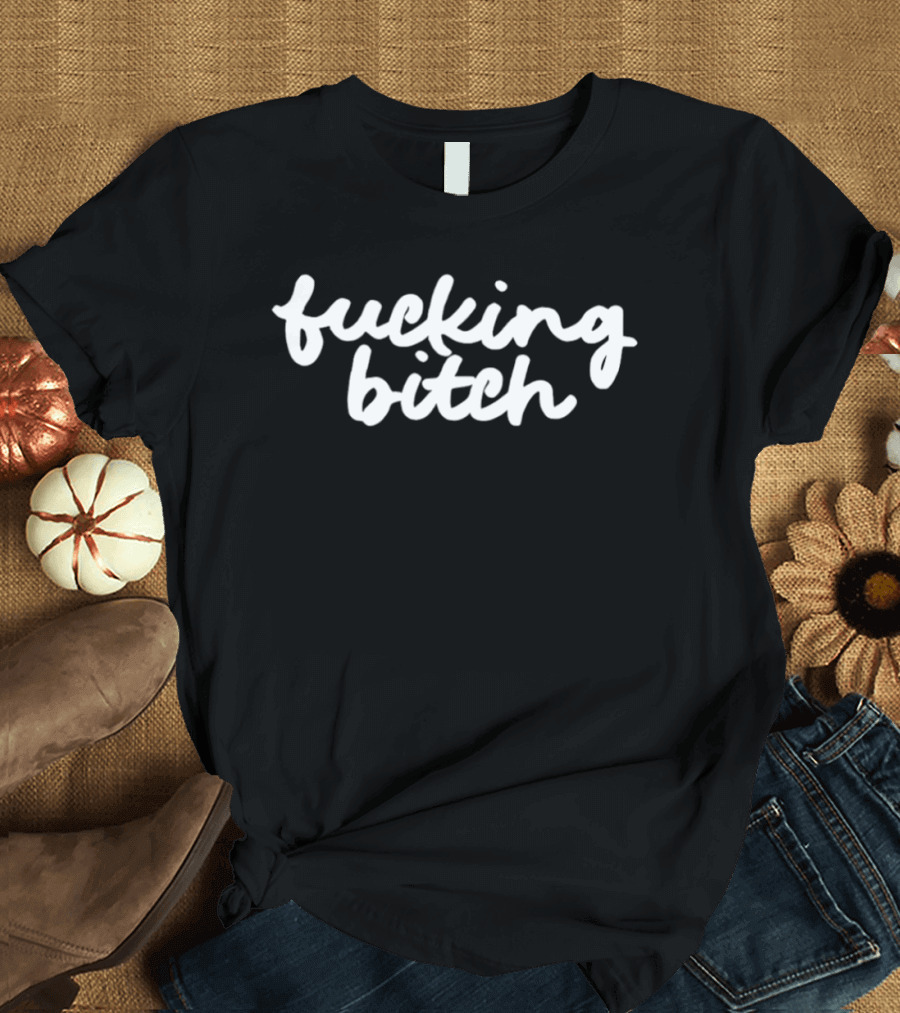Fucking Bitch Anti ICE T-Shirt