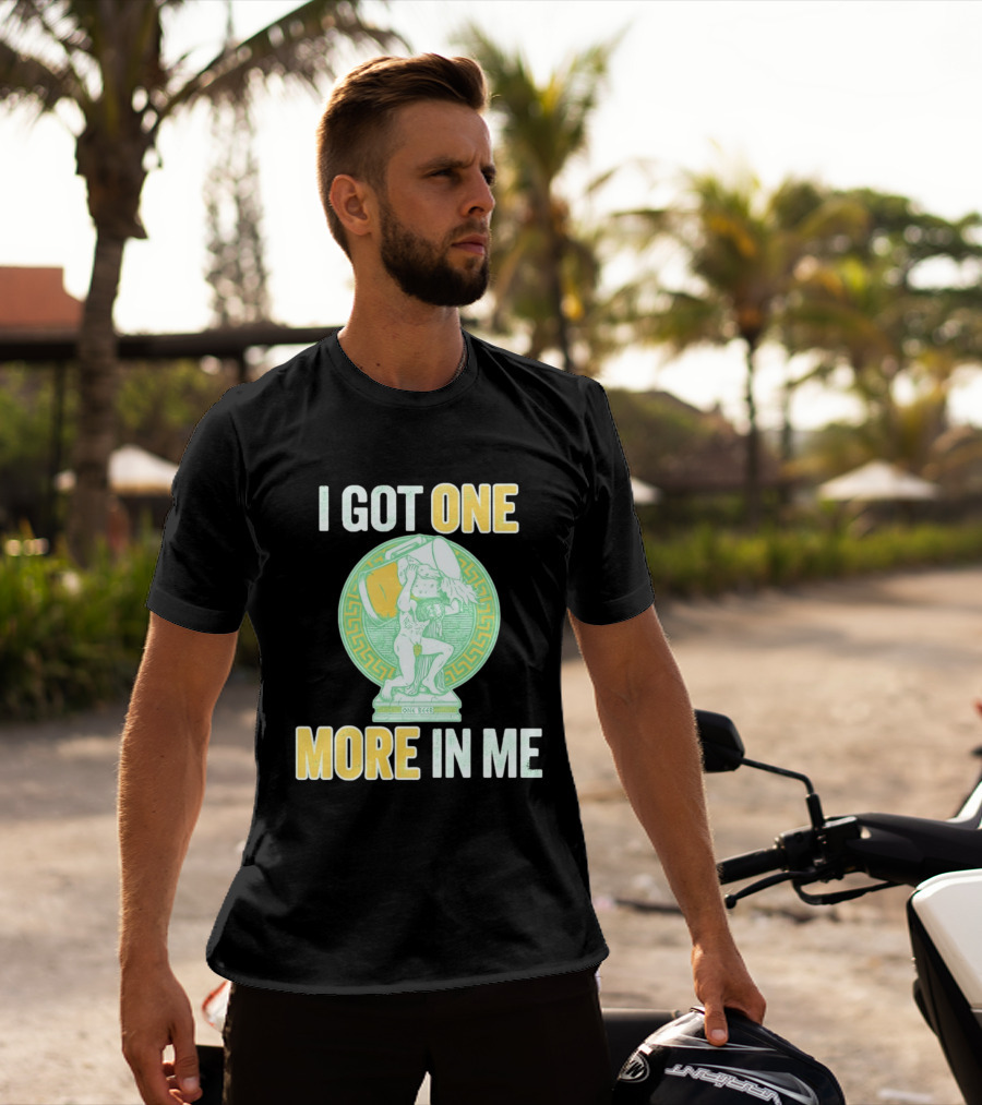 I Got One More In Me St. Patrick's Day One Beer Greek T-Shirt