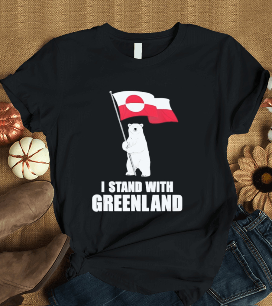 I Stand With Greenland Flag Bear Polar Pride Kalaallit Greenlanders T-Shirt