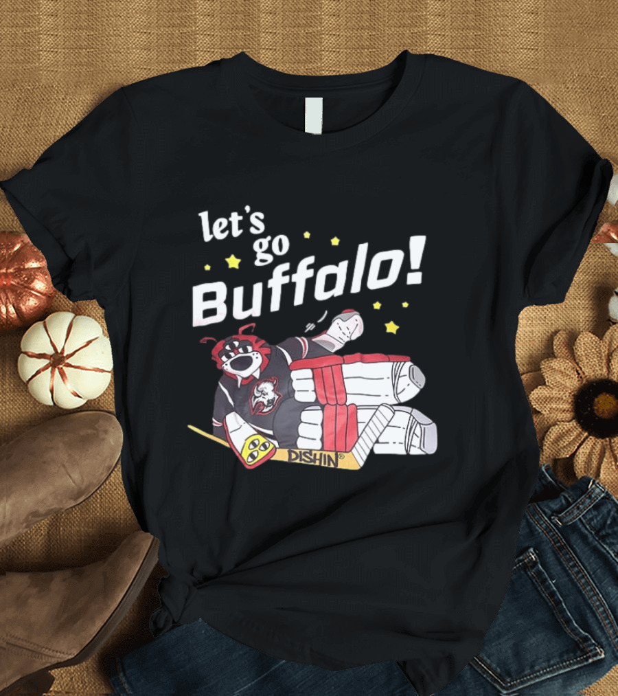 Let's Go Buffalo Sabres Dishin Hockey Team Spirit T-Shirt