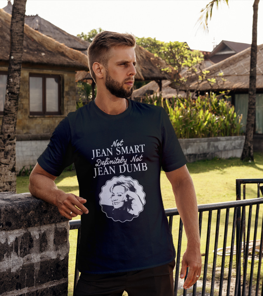 Not Jean Smart Definitely Not Jean Dumb Black White T-Shirt