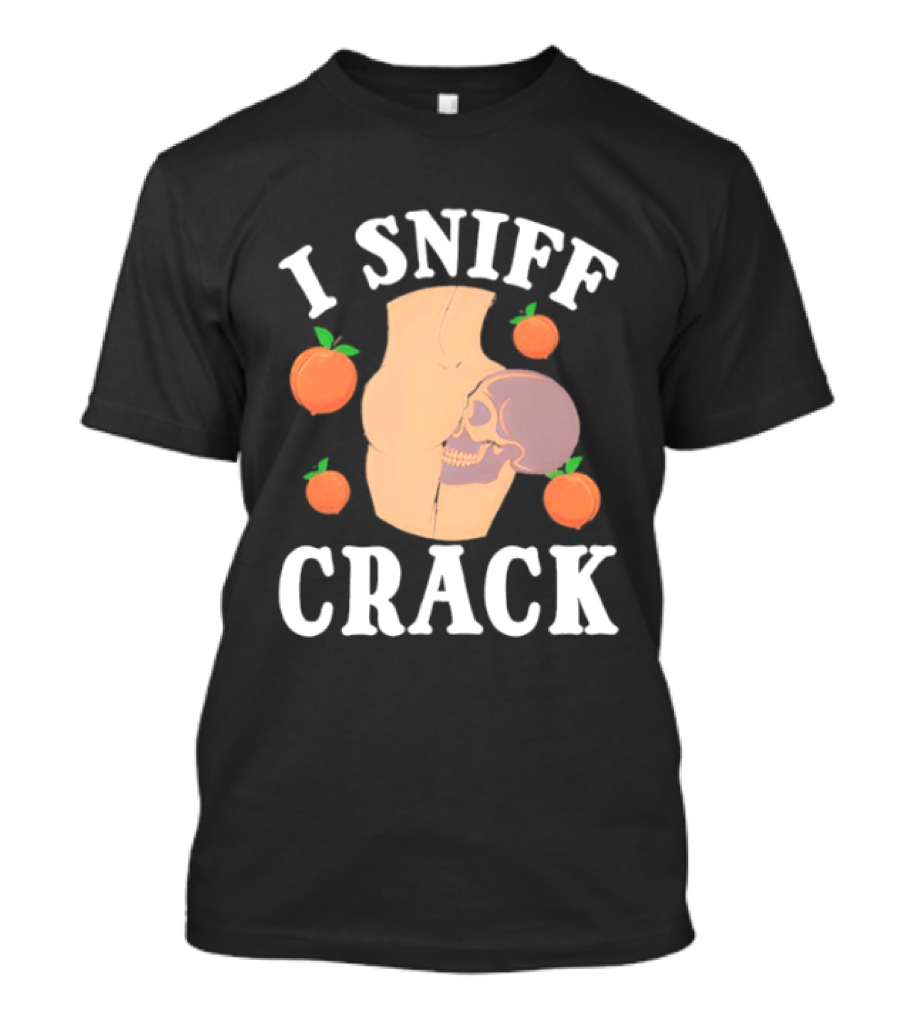 I Sniff Crack Skull Peach Vase Humor T-Shirt