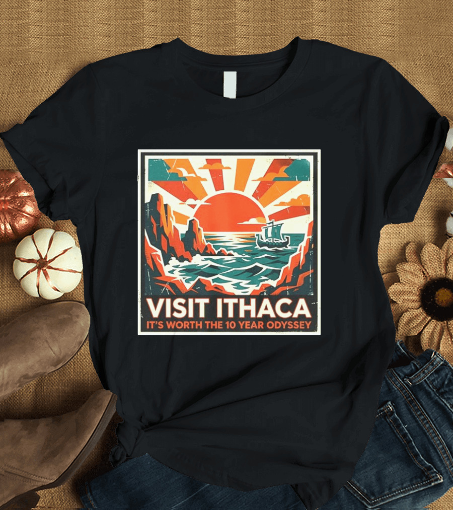 Visit Ithaca It's Worth The 10 Year Odyssey Adventure Exploring Mythical Greek Island Journey T-Shirt