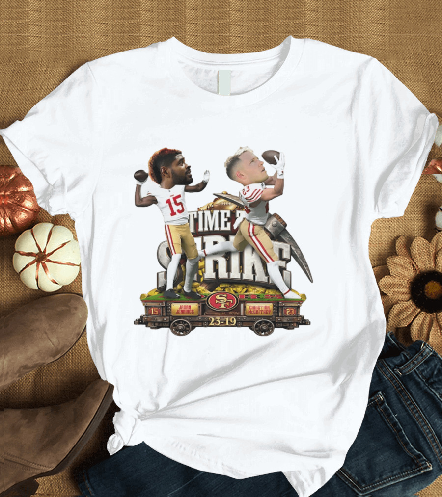 Time To Strike Jauan Jennings Christian McCaffrey San Francisco 49ers 23 19 T-Shirt