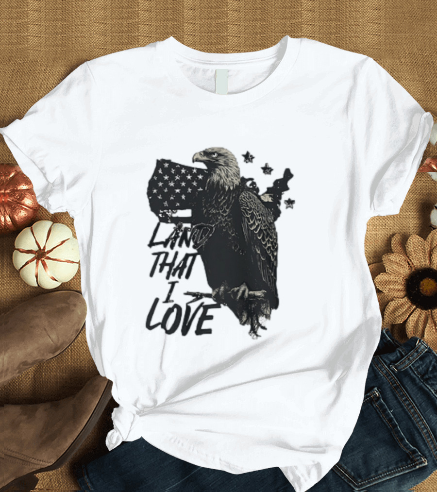 Land That I Love Eagle With American Flag And Stars T-Shirt