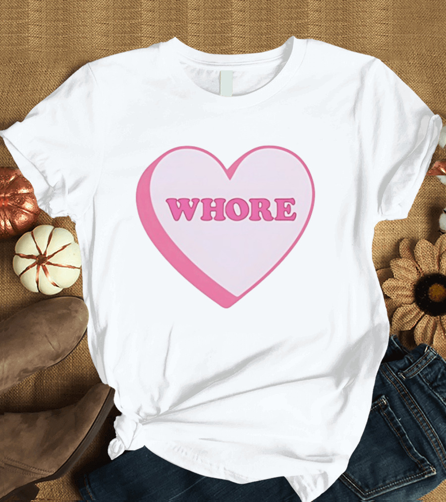 Whore Heart Pink Valentine Candy T-Shirt