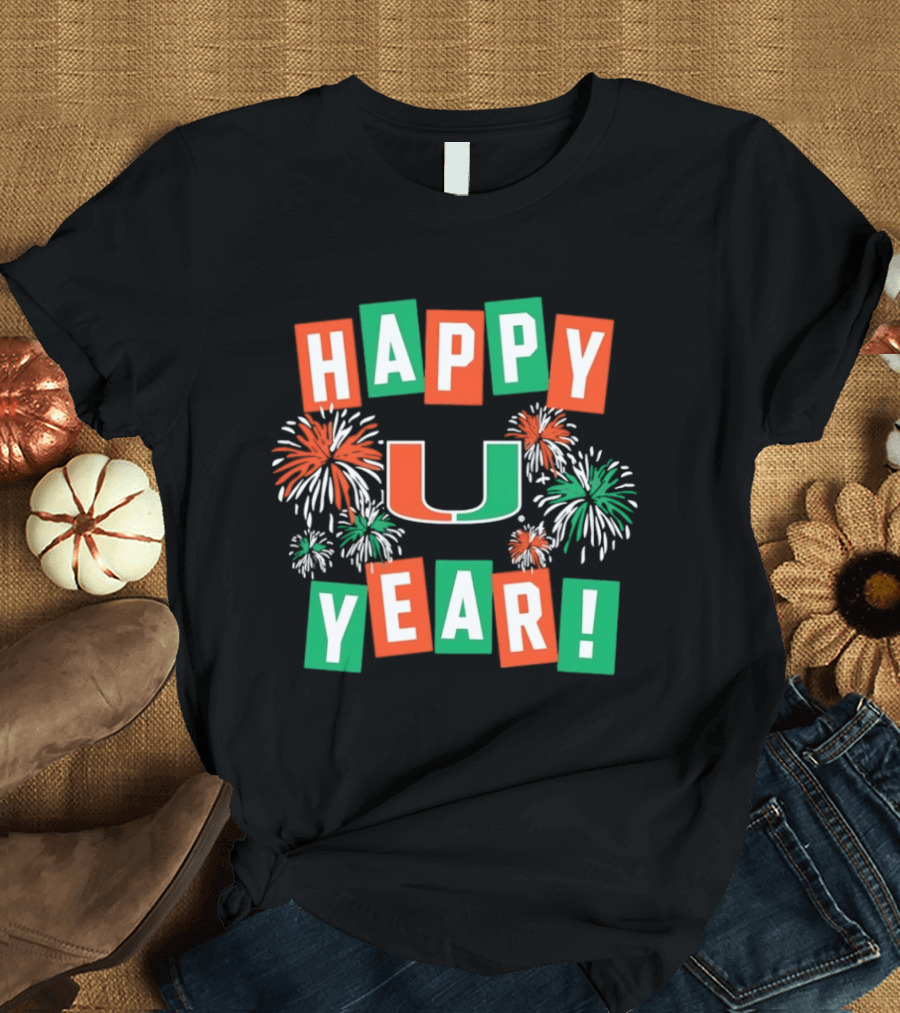 Miami Hurricanes Happy U Year Fireworks Celebration T-Shirt