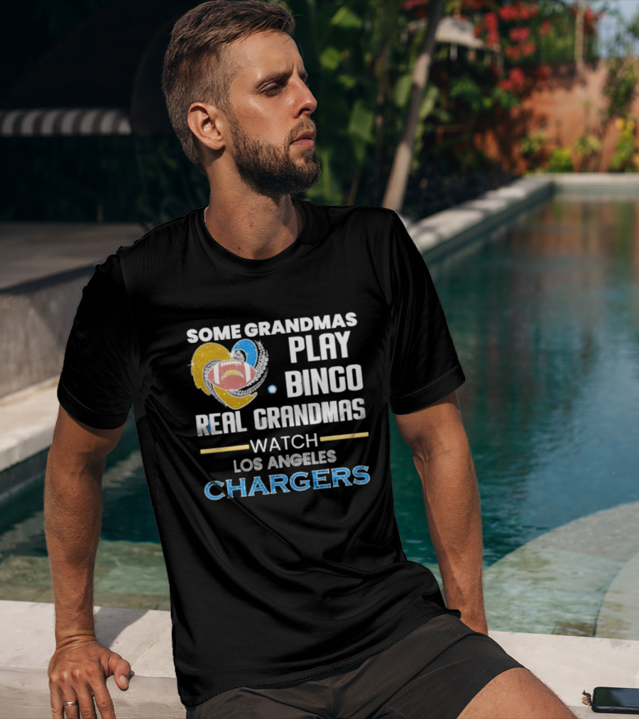 Some Grandmas Play Bingo Real Grandmas Los Angeles Chargers Football Heart T-Shirt
