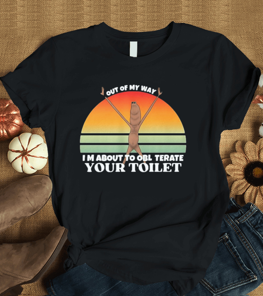 Out Of My Way I'm About To Obliterate Your Toilet Funny Alien Sunset T-Shirt