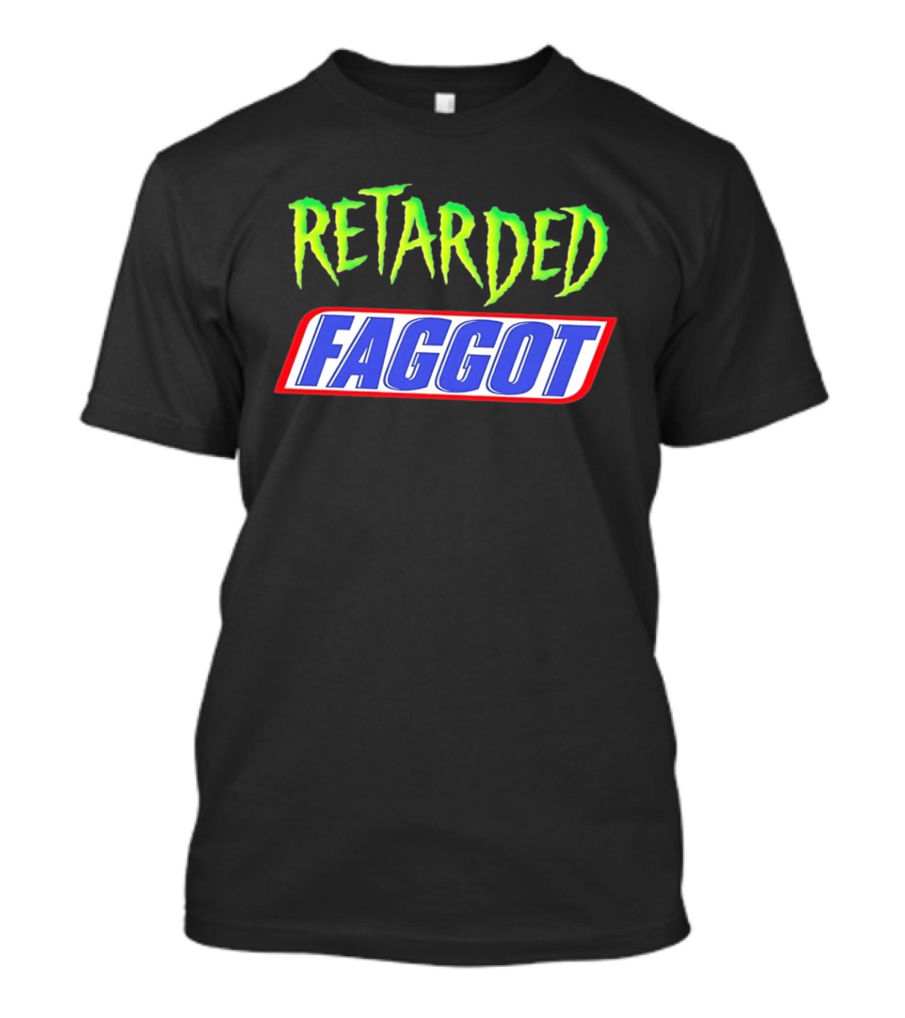Retarded Faggot T-Shirt