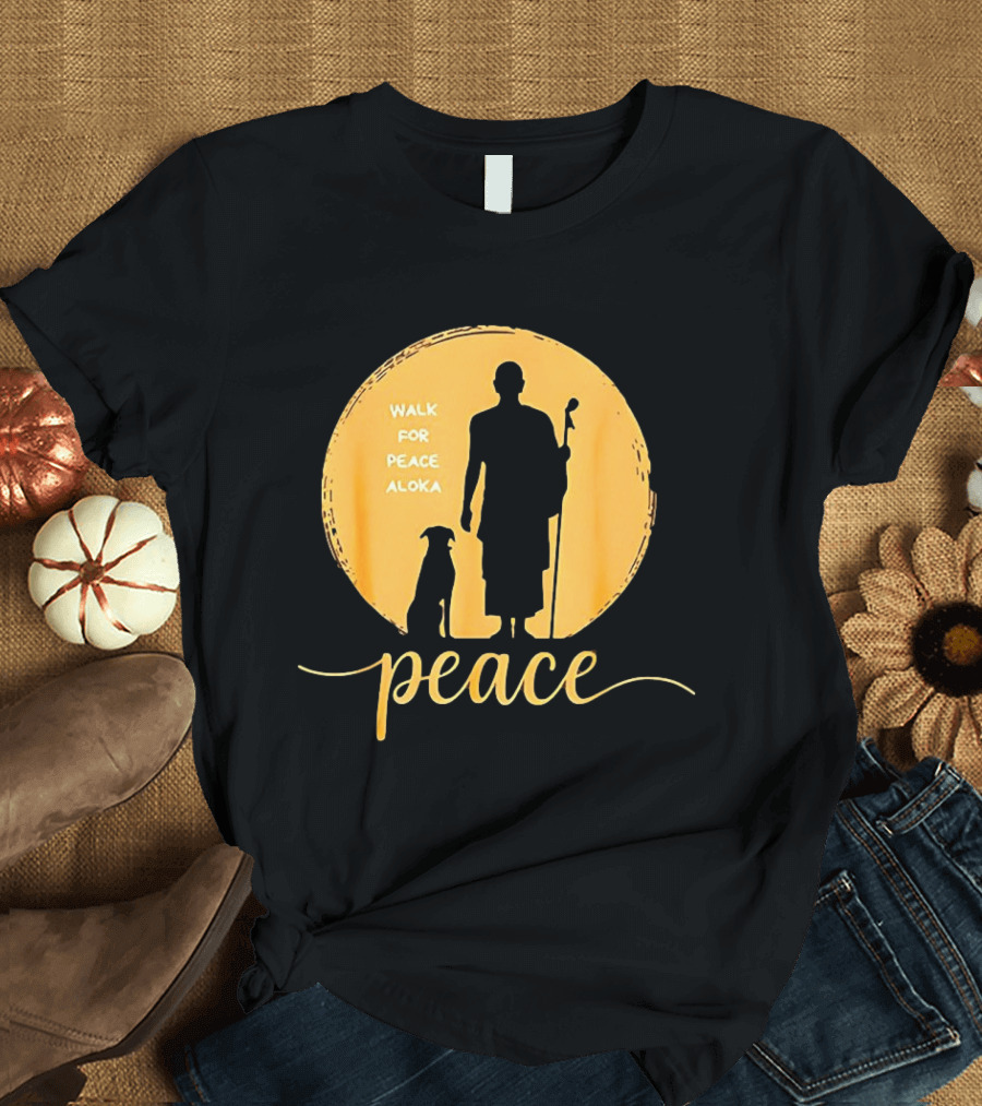 Walk For Peace Aloka Monk And Dog Silhouette Peaceful Journey T-Shirt