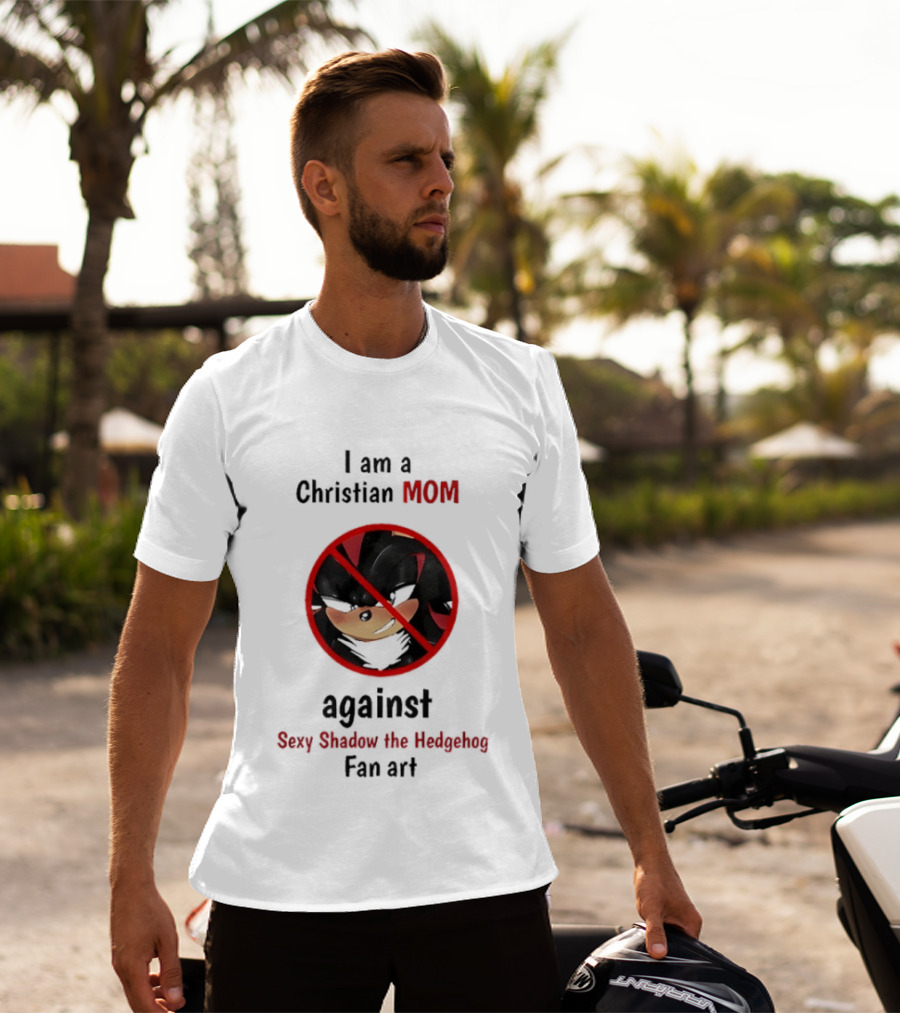 Christian Mom Against Sexy Shadow The Hedgehog Fan T-Shirt