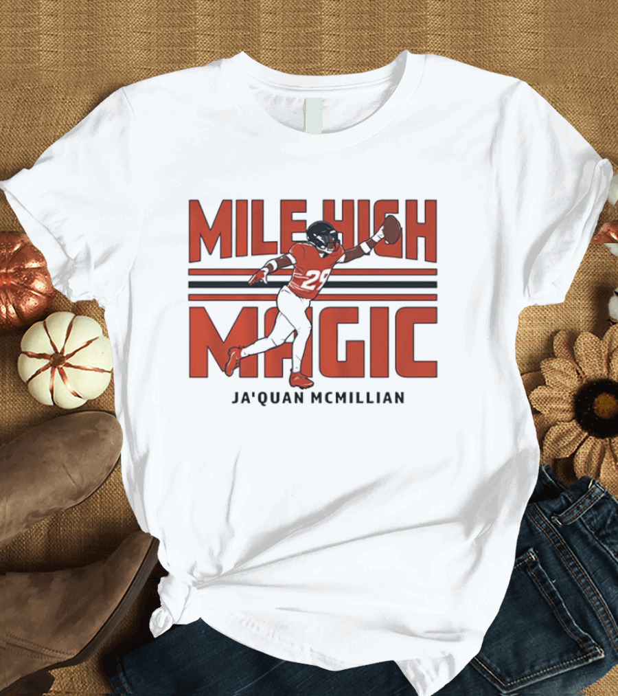 Mile High Magic Ja'Quan McMillian Denver Broncos Football T-Shirt
