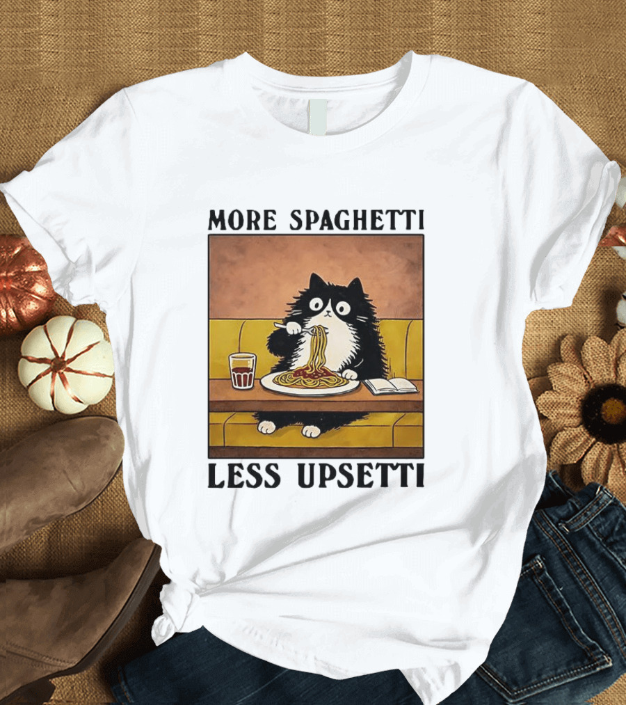 More Spaghetti Less Upsetti Black Cat Eating Italian Food With Drink T-Shirt