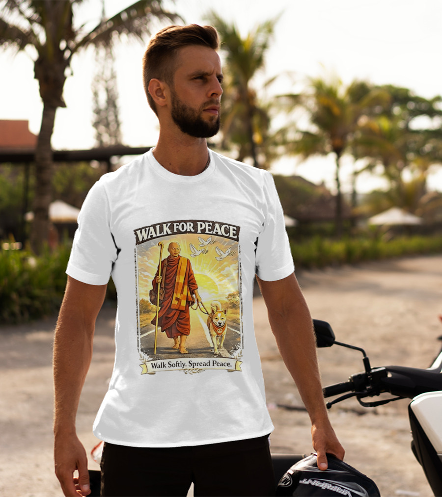 Walk For Peace Walk Softly Spread Peace Monks And Aloka The Peace Dog Doves Sun T-Shirt