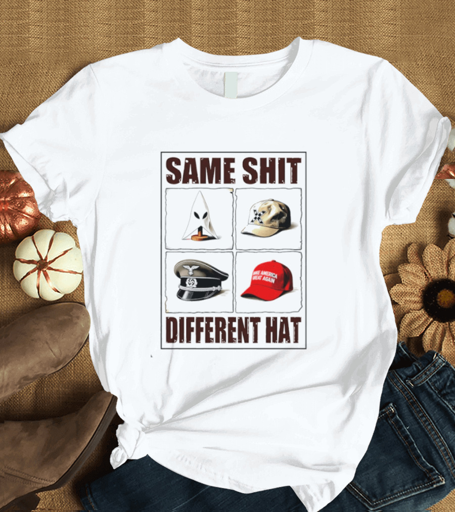 Same Shit Different Hat Meme MAGA Cap KKK Satire Political T-Shirt