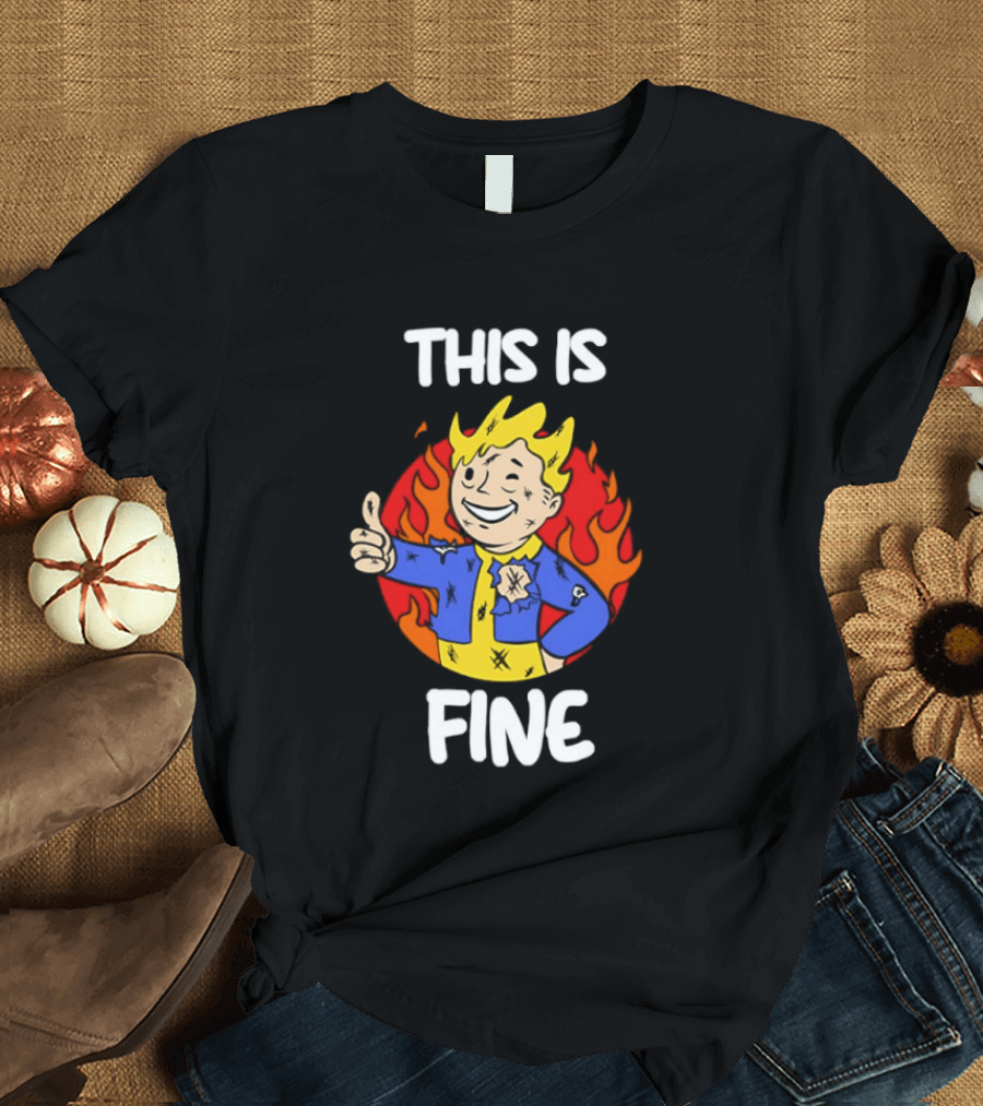 This Is Fine Vault Boy Thumbs Up Fire T-Shirt