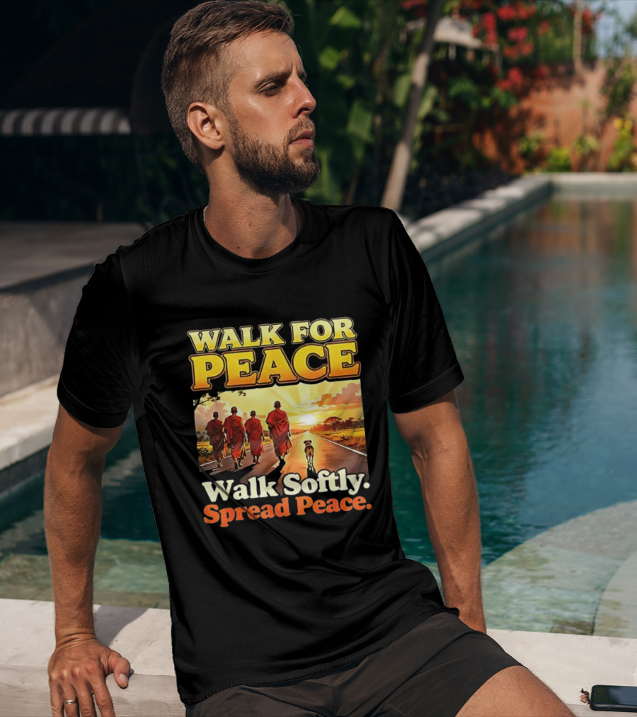 Walk For Peace Walk Softly Spread Peace Buddhist Monks And Aloka Dog T-Shirt